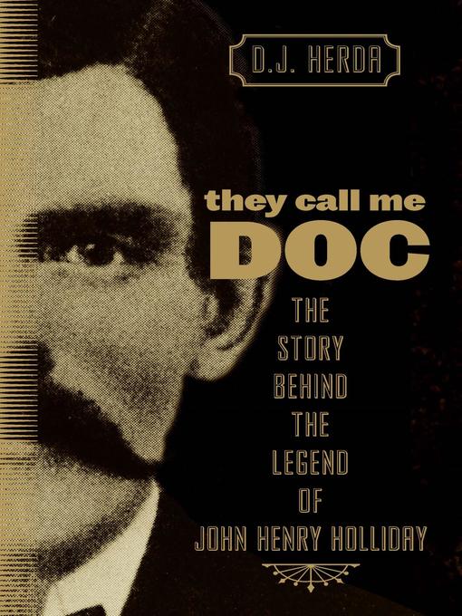 Title details for They Call Me Doc by D. J. Herda - Available